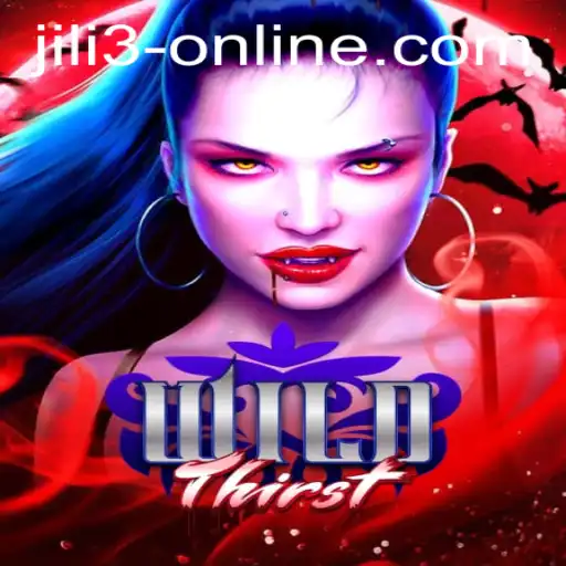 Exploring the Exciting World of WildThirst and JILI3 Online